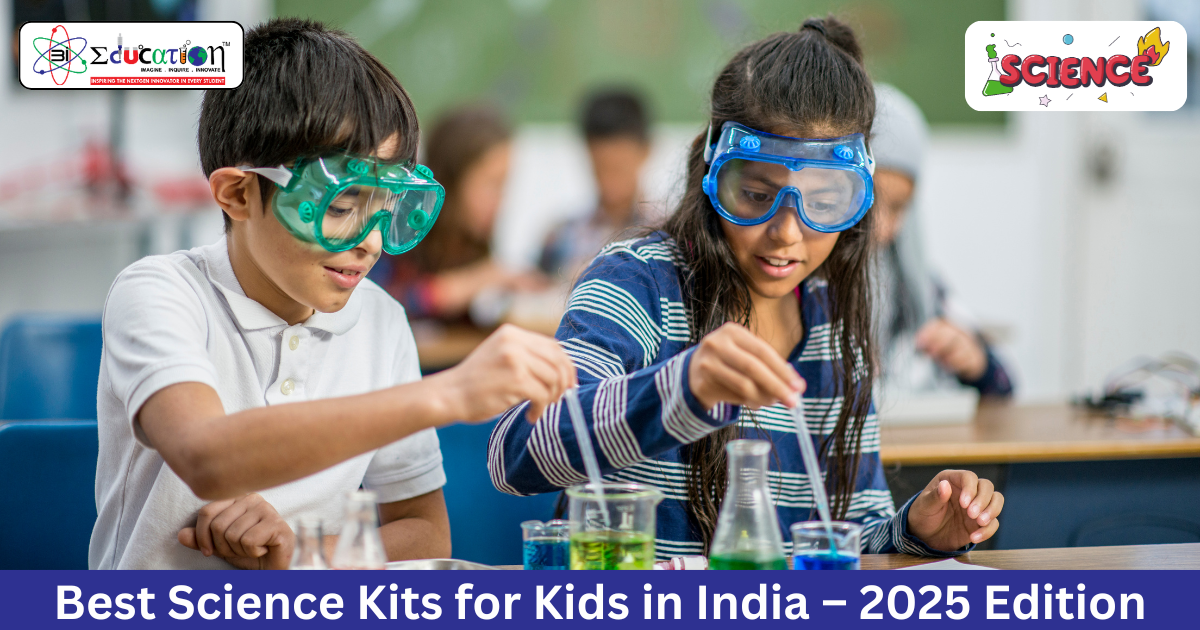 Best Science Kits for Kids in India – 2025 Edition