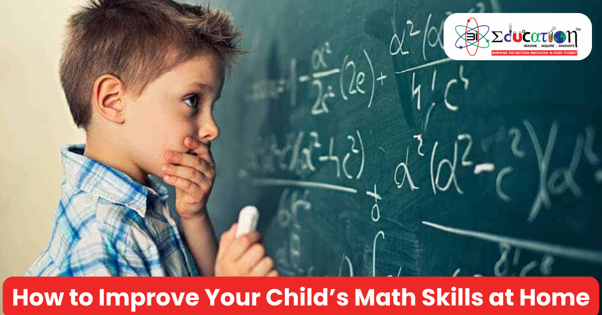 How to Improve Math Skills at Home in India – 3iEducation Guide for Parents